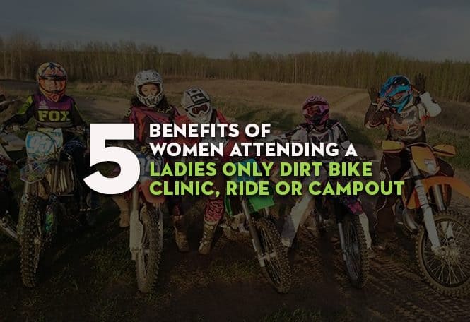 5 Benefits of Women Attending a Ladies dirt bike clinic