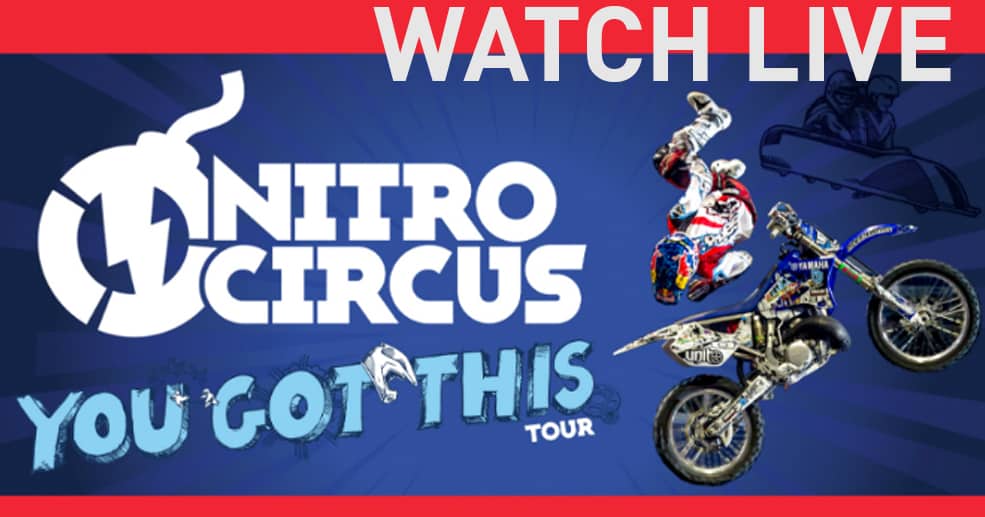 oct.11.2018 2018 nitro circus you got this tour watch live