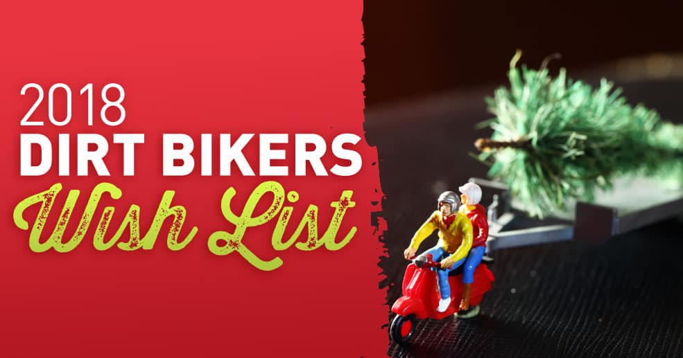 2018 must have christmas gifts for dirtbikers